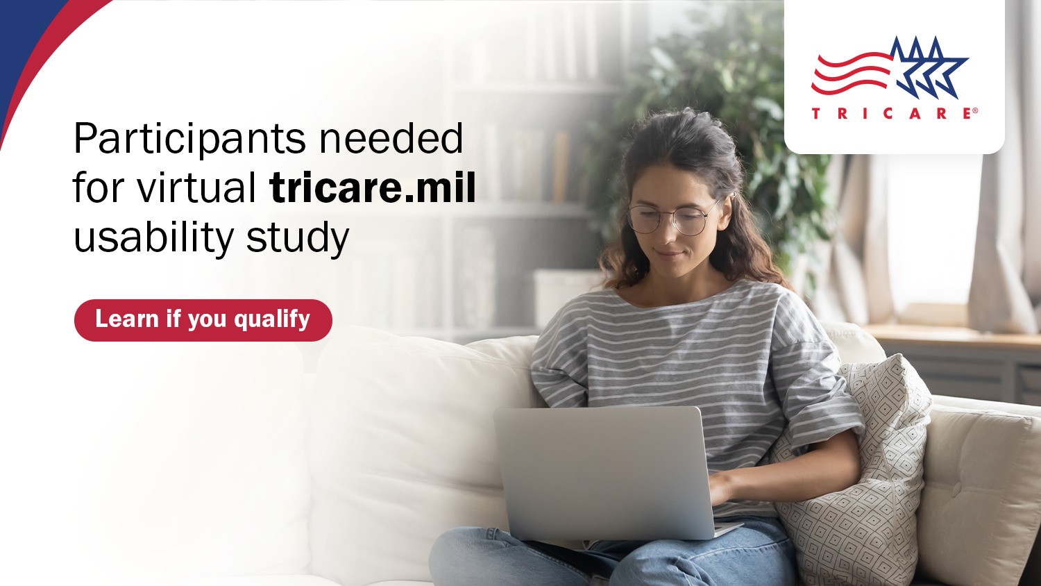 The Defense Health Agency Usability Lab is looking for participants for a tricare.mil usability study. The DHA Usability Lab will hold several studies to get feedback on the website.