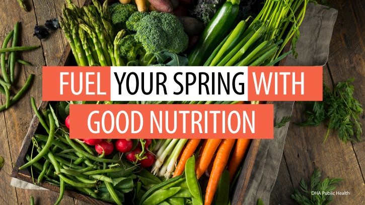 Image of a variety of vegetables with words "Fuel Your Spring with Good Nutrition"